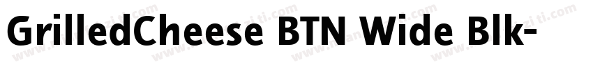 GrilledCheese BTN Wide Blk字体转换